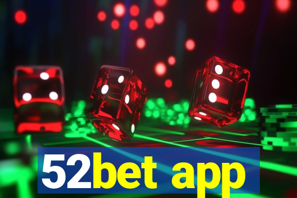 52bet app